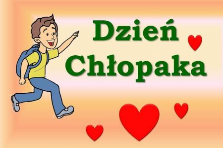 Zdjęcie - DZIEŃ CHŁOPAKA 
