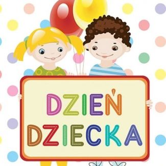 Zdjęcie główne aktualności Życzenia z okazji Dnia Dziecka
